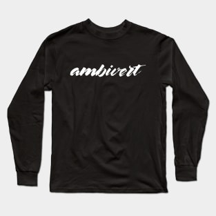 Ambivert ver. 4 Long Sleeve T-Shirt